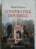 Conspiratiile Imposibile - A. Petrscu ,272936, 2007, cartea romaneasca