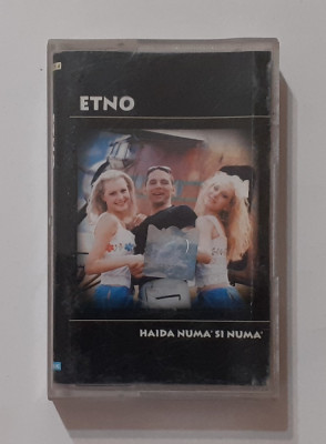 Caseta Audio: Etno - Haida Numa&amp;#039; Si Numa&amp;#039; - Originala (3 Poze) VEZI DESCRIEREA foto