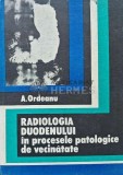 Cumpara ieftin Radiologia duodenului in procesele patologice de vecinatate - 1974 - Aurel Ordeanu (AE75)