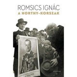 A Horthy-korszak - Romsics Ign&aacute;c