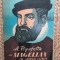 A. PIGAFETTA - CU MAGELLAN IN JURUL LUMII