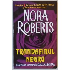 TRANDAFIRUL NEGRU de NORA ROBERTS , 2006