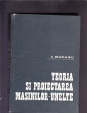 TEORIA SI PROIECTAREA MASINILOR UNELTE