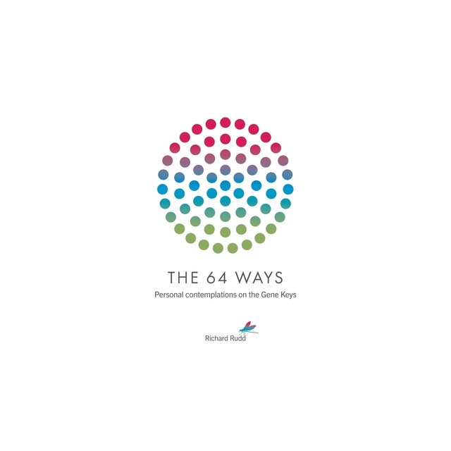 The 64 Ways: Personal Contemplations on the Gene Keys
