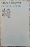 Extazul mortii - Srecko Kosovel