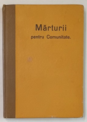 MARTURII PENTRU COMUNITATE de E.G. WHITE , 1924 , PREZINTA SUBLINIERI foto
