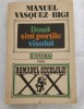 Manuel Vasquez Bigi - Două sunt porțile visului