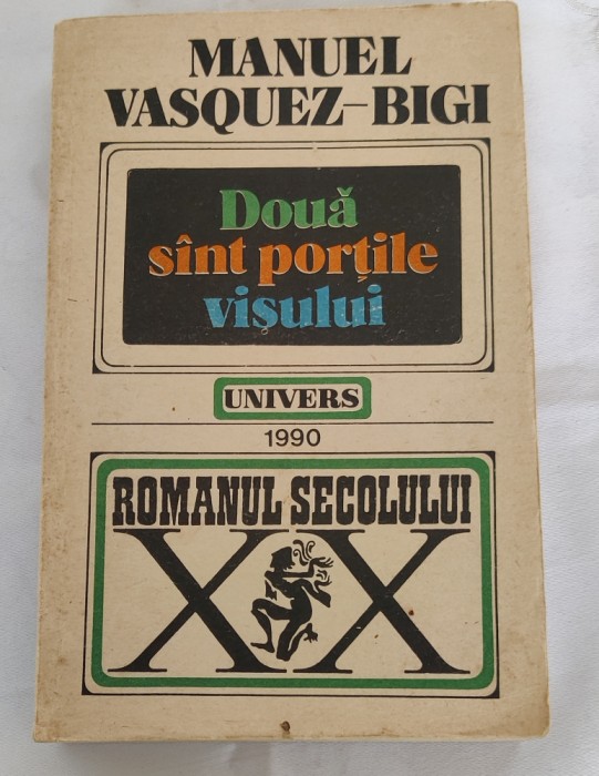 Manuel Vasquez Bigi - Două sunt porțile visului