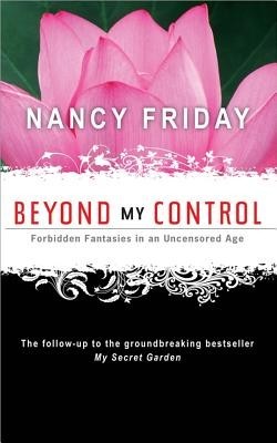 Beyond My Control: Forbidden Fantasies in an Uncensored Age foto