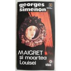 Maigret si moartea Louisei &ndash; Georges Simenon
