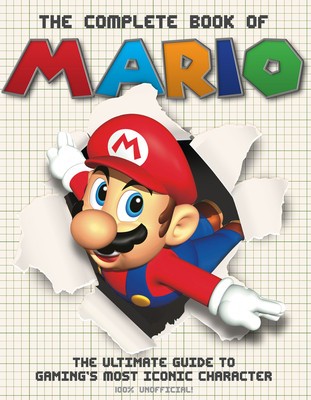 The Complete Book of Mario: The Ultimate Guide to Gaming&amp;#039;s Most Iconic Character foto