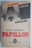 Papillon - Henri Charriere - Roman Beletristica - Carte Noua/Anticariat Stare Buna