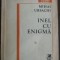MIHAI URSACHI - INEL CU ENIGMA (VERSURI, 1970-1981) [postfata LAURENTIU ULICI]