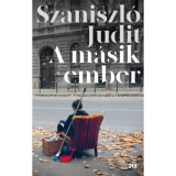 A m&aacute;sik ember - Szaniszl&oacute; Judit