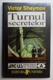 TURNUL SECRETELOR , UN THRILLER DESPRE ADEVARATA VIATA A UNUI SPION de VICTOR SHEYMOV , 1998