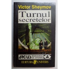 TURNUL SECRETELOR , UN THRILLER DESPRE ADEVARATA VIATA A UNUI SPION de VICTOR SHEYMOV , 1998