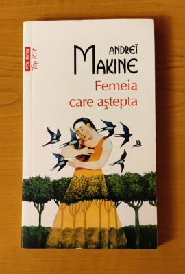 Andrei Makine - Femeia care așteptă foto