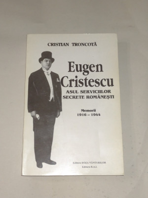 CRISTIAN TRONCOTA - EUGEN CRISTESCU ASUL SERVICIILOR SECRETE ROMANESTI 1916-1944 foto