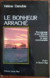Cumpara ieftin HELENA/HELENE DANUBIA (EUGENIA MIHALOVICI) - LE BONHEUR ARRACHE (1985) [LB FRA]