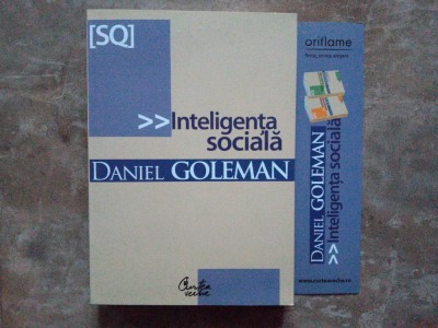 Inteligenta socialaNoua stiinta a relatiilor umane - Daniel Goleman, 2007 foto