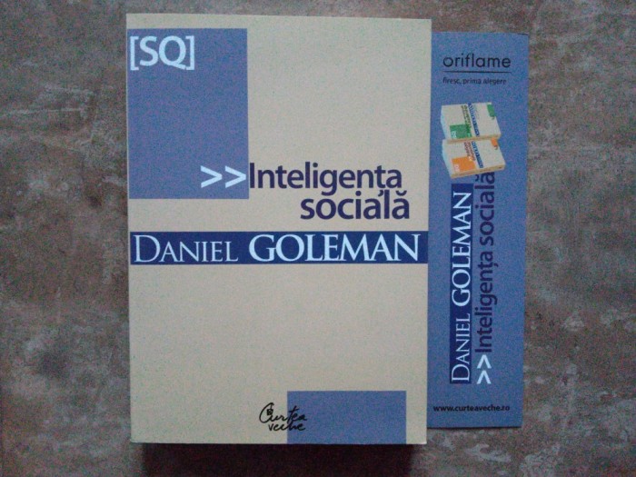 Inteligenta socialaNoua stiinta a relatiilor umane - Daniel Goleman, 2007