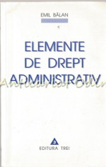 Elemente De Drept Administrativ - Emil Balan foto