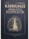 I. Pana - Radiologie, aparatul respirator (editia 1983)