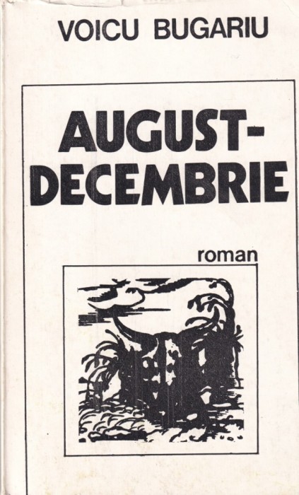 Voicu Bugariu - August-decembrie