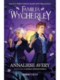 Cumpara ieftin Familia Wycherley. Prima parte a seriei Familia Wycherley. Editie speciala/Annaliese Avery