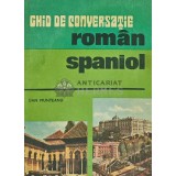 Ghid de conversatie roman spaniol - 1976 - Dan Munteanu (Y251)