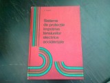 SISTEME DE PROTECTIE IMPOTRIVA TENSIUNILOR ELECTRICE ACCIDENTALE - G. VASILACHE