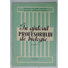 IN AJUTORUL PROFESORULUI DE BIOLOGIE , VOLUMUL 4 , 1973