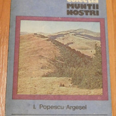 Suhard de I. Popescu-Argesel + harta. Colectia Muntii Nostri