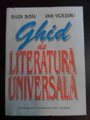 Ghid De Literatura Universala - Eugen Budau, Ioan Vicoleanu ,542227 foto