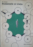 Proteinele si Viata - Gh. Mogos, Editura Stiintifica 1967, Biologie, Carte veche, 276 pagini