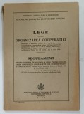 LEGE PENTRU ORGANIZAREA COOPERATIEI si REGULAMENT , 1933