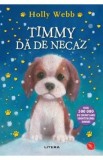 Timmy da de necaz - Holly Webb