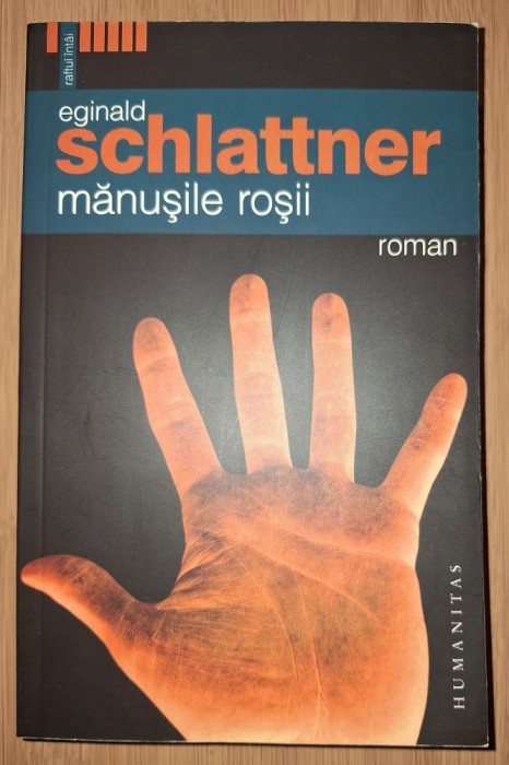 Eginald Schlattner - M&acirc;nușile roșii