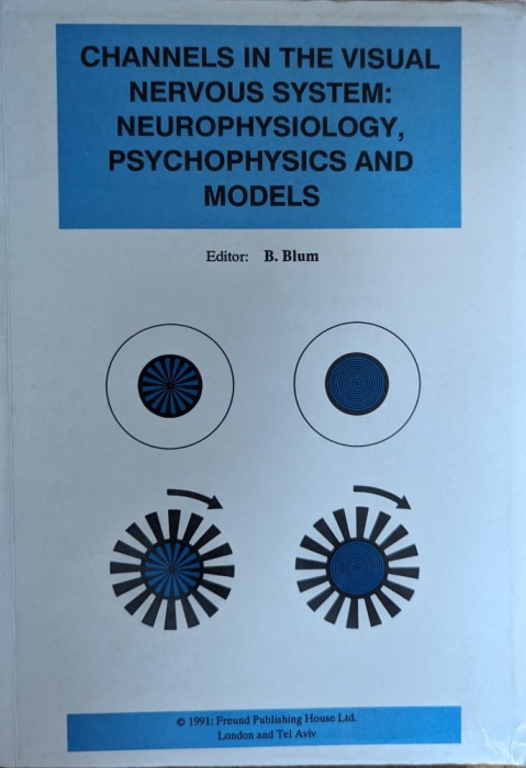 Channels In The Visual Nervous System: Neurophysiology, Psych - Colectiv , Y90
