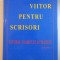 VIITORUL PENTRU SCRISORI , ISTORIA NEAMULUI ROMANESC - IN REBUS - de FRATII PANAIT SI VIRGIL BIRSANESCU , 2009