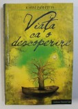 VIATA CA O DESCOPERIRE - CALATORIE PRINTRE AMINTIRI , PERSONAJE SI DOSARE PENALE de IOAN SANTEA , 2009 * MINIMA UZURA