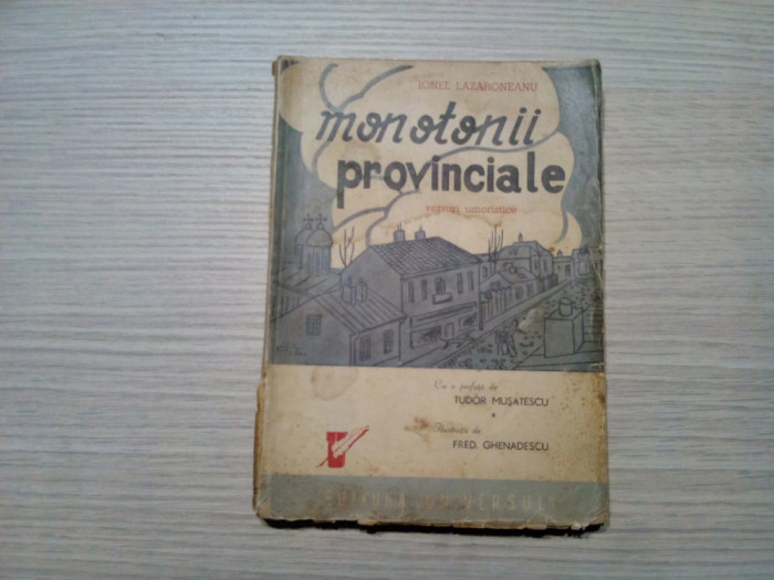MONOTONII PROVINCIALE - Ionel Lazaroneanu - FRED. GHENADESCU (ilustratii) -1945