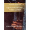 Aquin&oacute;i Szent Tam&aacute;s, a lelki mester - Jean-Pierre Torrell