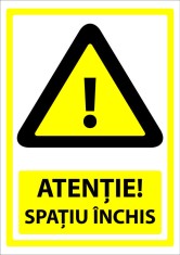 Semn atentie spatiu inchis foto