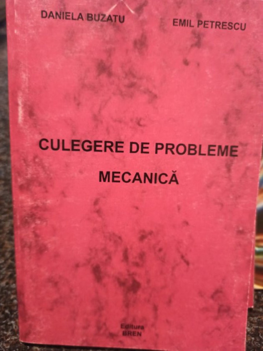 Daniela Buzatu - Culegere de probleme - Mecanica (editia 2002)