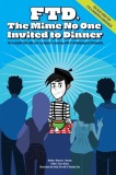 Ftd: The Mime No One Invited To Dinner