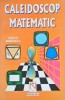 Caleidoscop Matematic - Vasile Bobancu, Editura Niculescu, 2001, 271 Pagini, Matematica