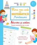 Cumpara ieftin Prima mea carte de matematica Montessori. Adunari si scaderi