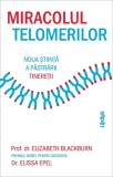 Miracolul telomerilor. Noua știință a păstrării tinereții - Elizabeth Blackburn, Lifestyle Publishing