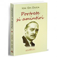 Portrete si amintiri - Ion Gheorghe Duca